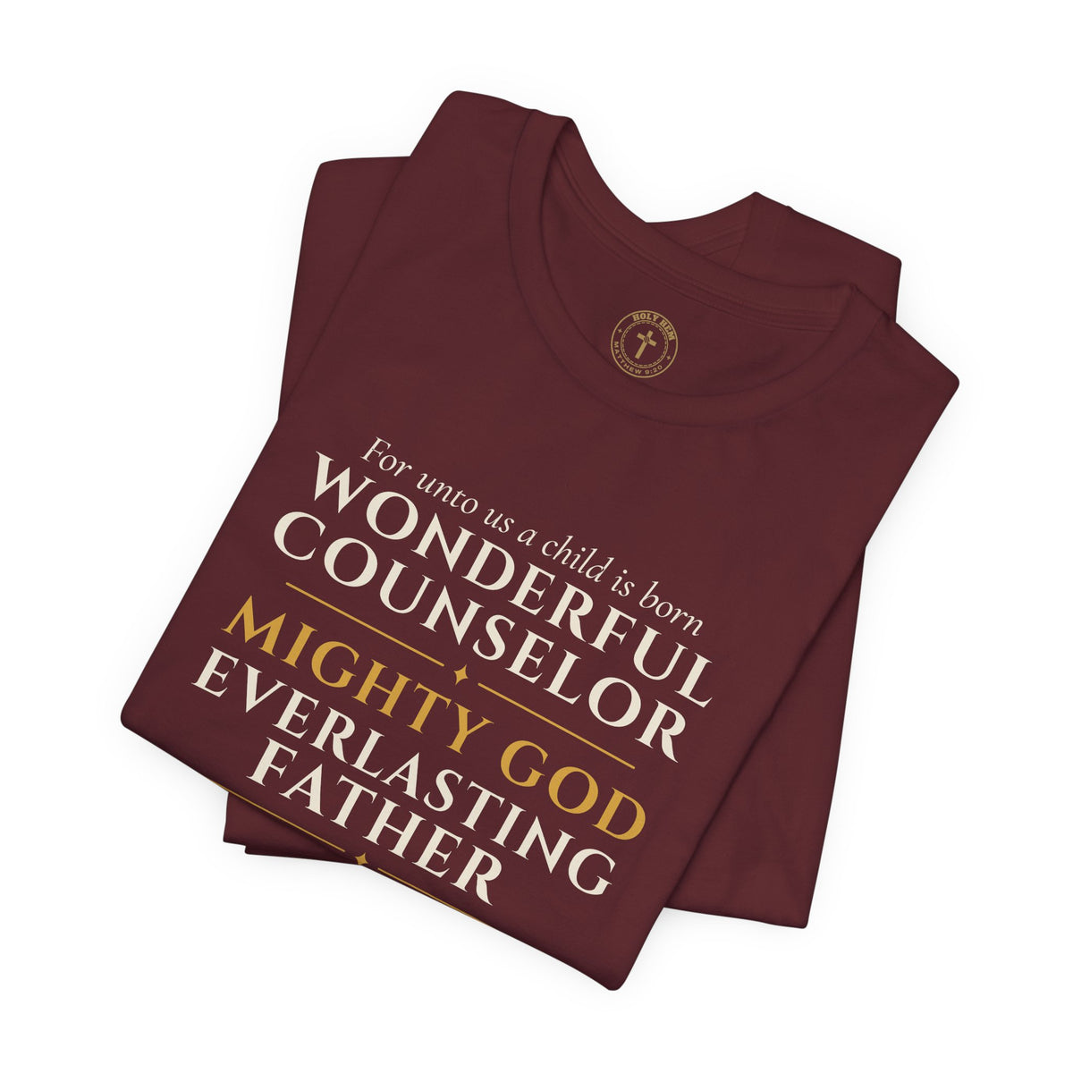 Isaiah 9:6 T-Shirt – Wonderful Counselor Prince of Peace Christmas Tee