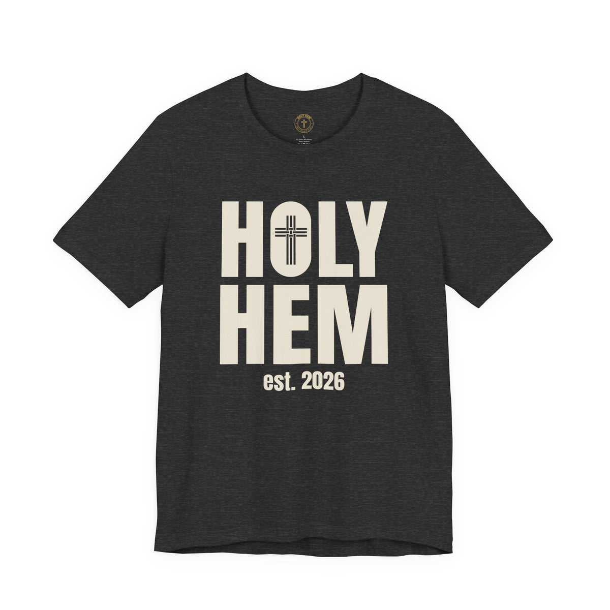 Holy Hem Est. 2026 T-Shirt – Bold Stacked Cross Logo Christian Tee