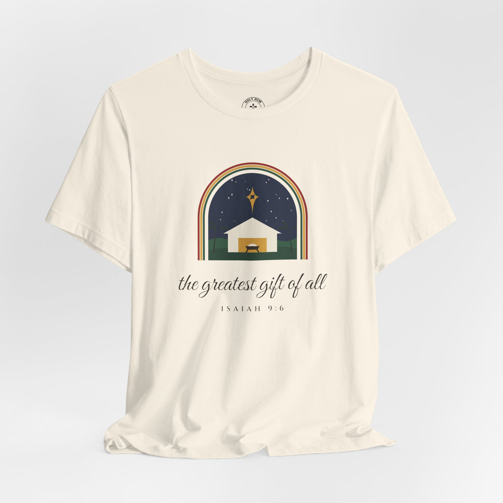 The Greatest Gift of All T-Shirt – Nativity Arch Isaiah 9:6 Christmas Tee