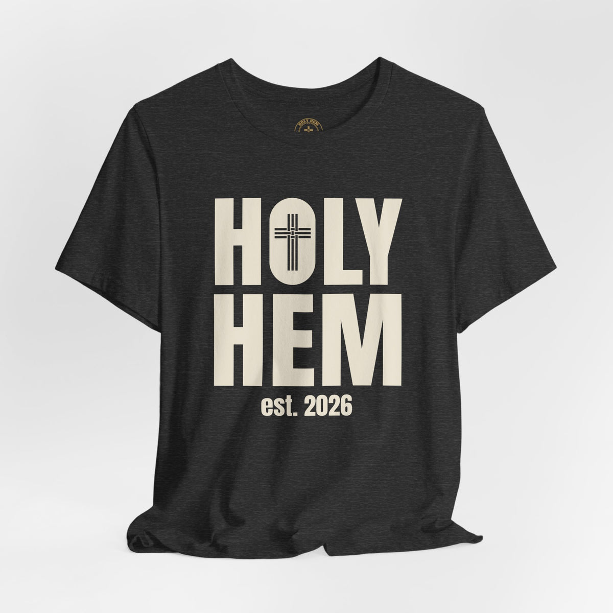 Holy Hem Est. 2026 T-Shirt – Bold Stacked Cross Logo Christian Tee
