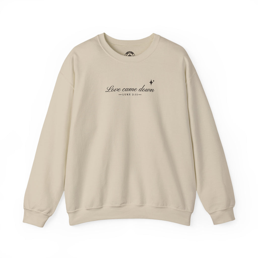 Love Came Down Sweatshirt – Minimal Luke 2:11 Christmas Crewneck