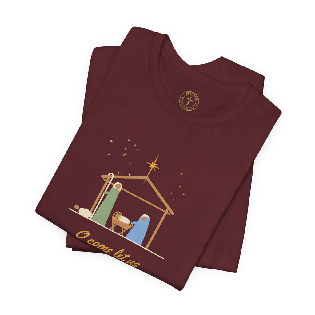 O Come Let Us Adore Him T-Shirt – Nativity Christmas Christian Tee