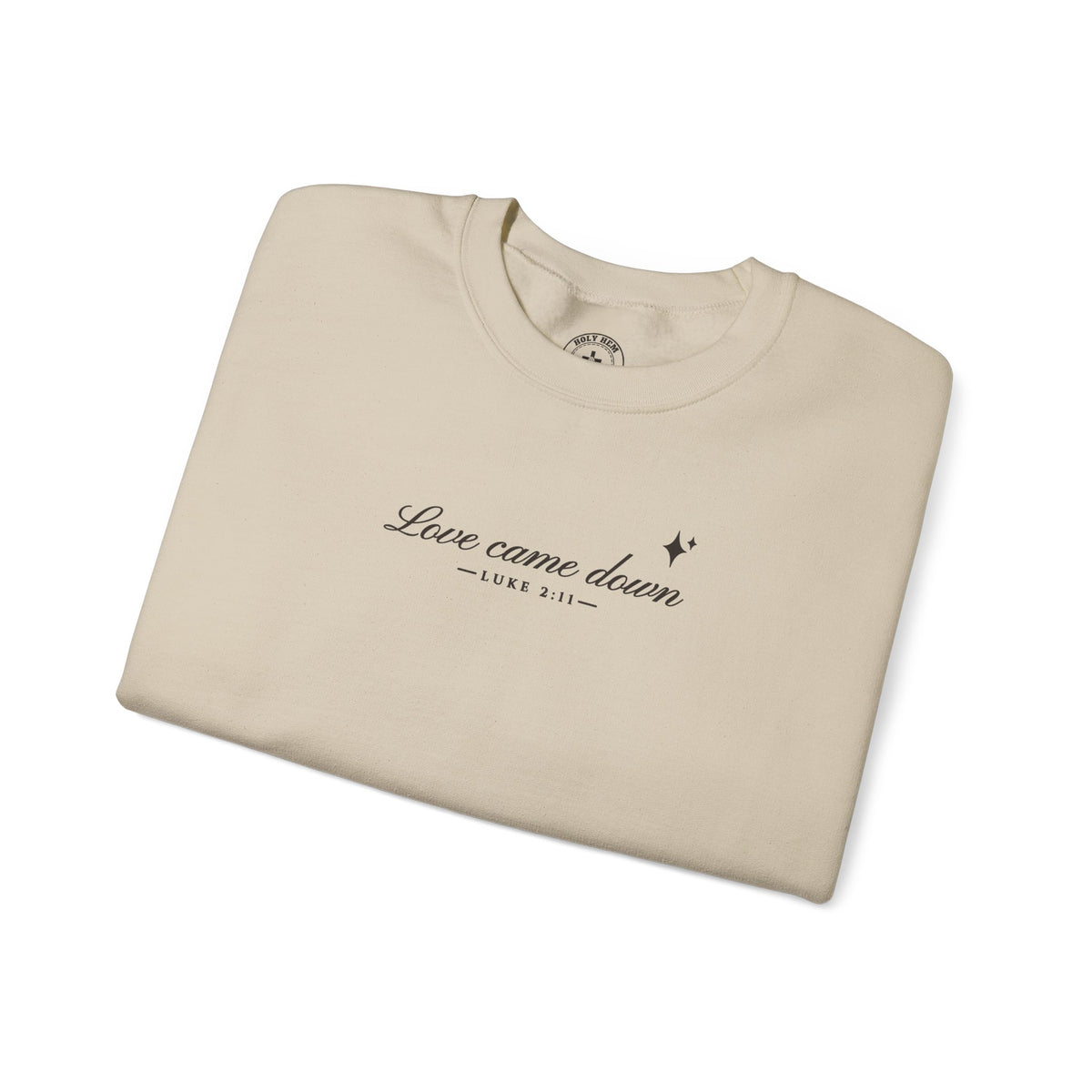 Love Came Down Sweatshirt – Minimal Luke 2:11 Christmas Crewneck