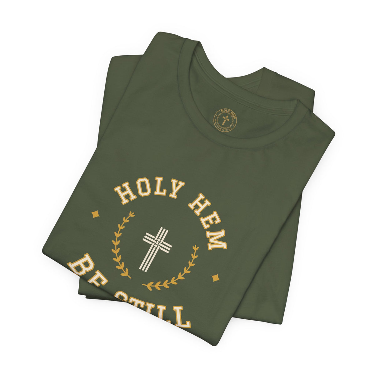 Be Still T-Shirt – Holy Hem Collegiate Crest Psalm 46:10 Christian Tee