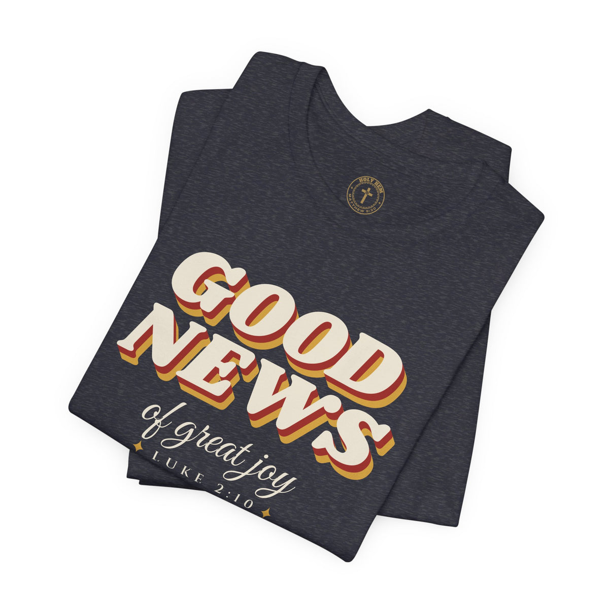 Good News of Great Joy T-Shirt – Retro Luke 2:10 Christmas Tee