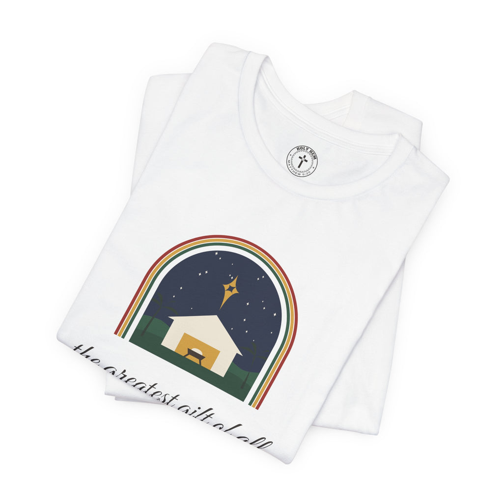 The Greatest Gift of All T-Shirt – Nativity Arch Isaiah 9:6 Christmas Tee