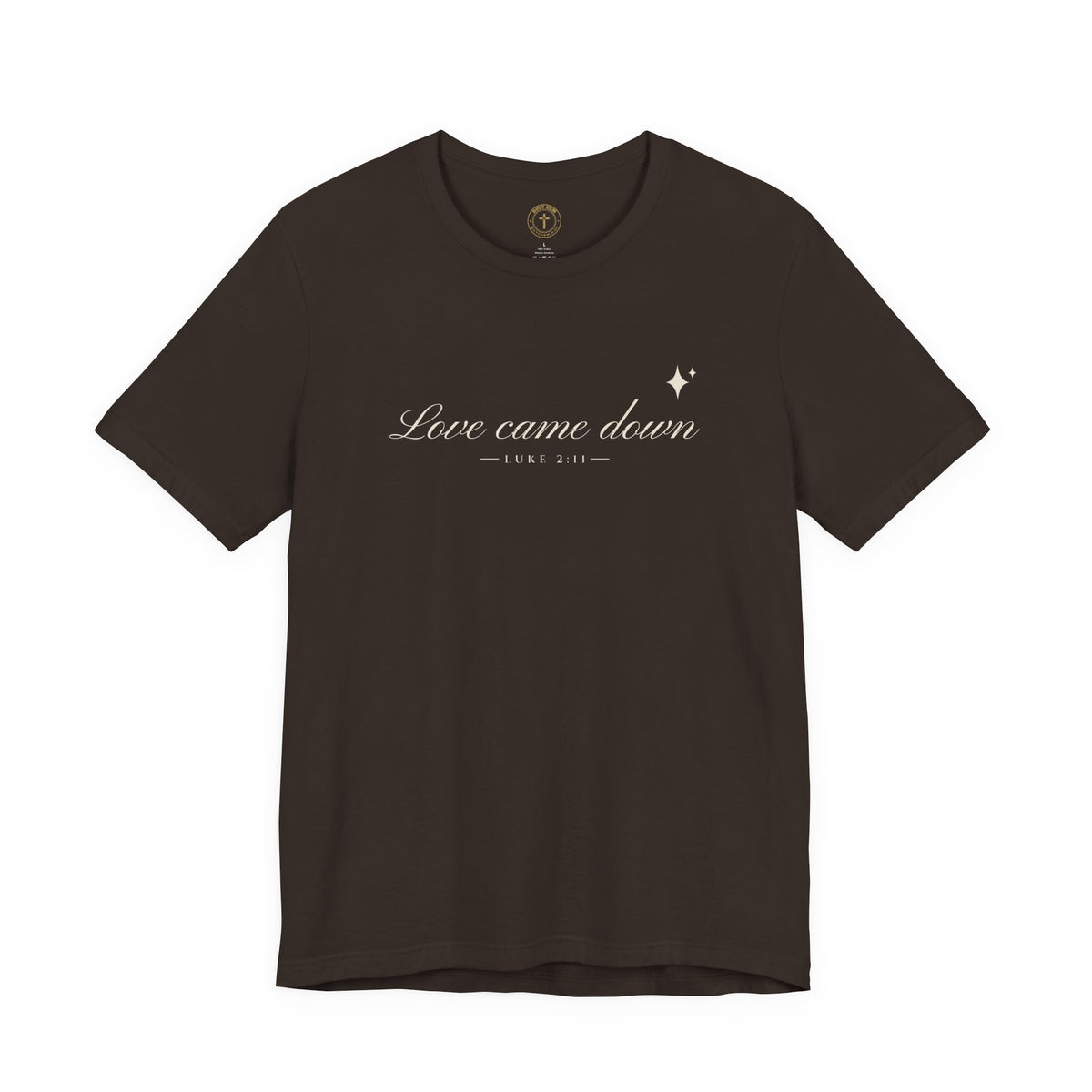 Love Came Down T-Shirt – Minimal Script Luke 2:11 Christmas Tee