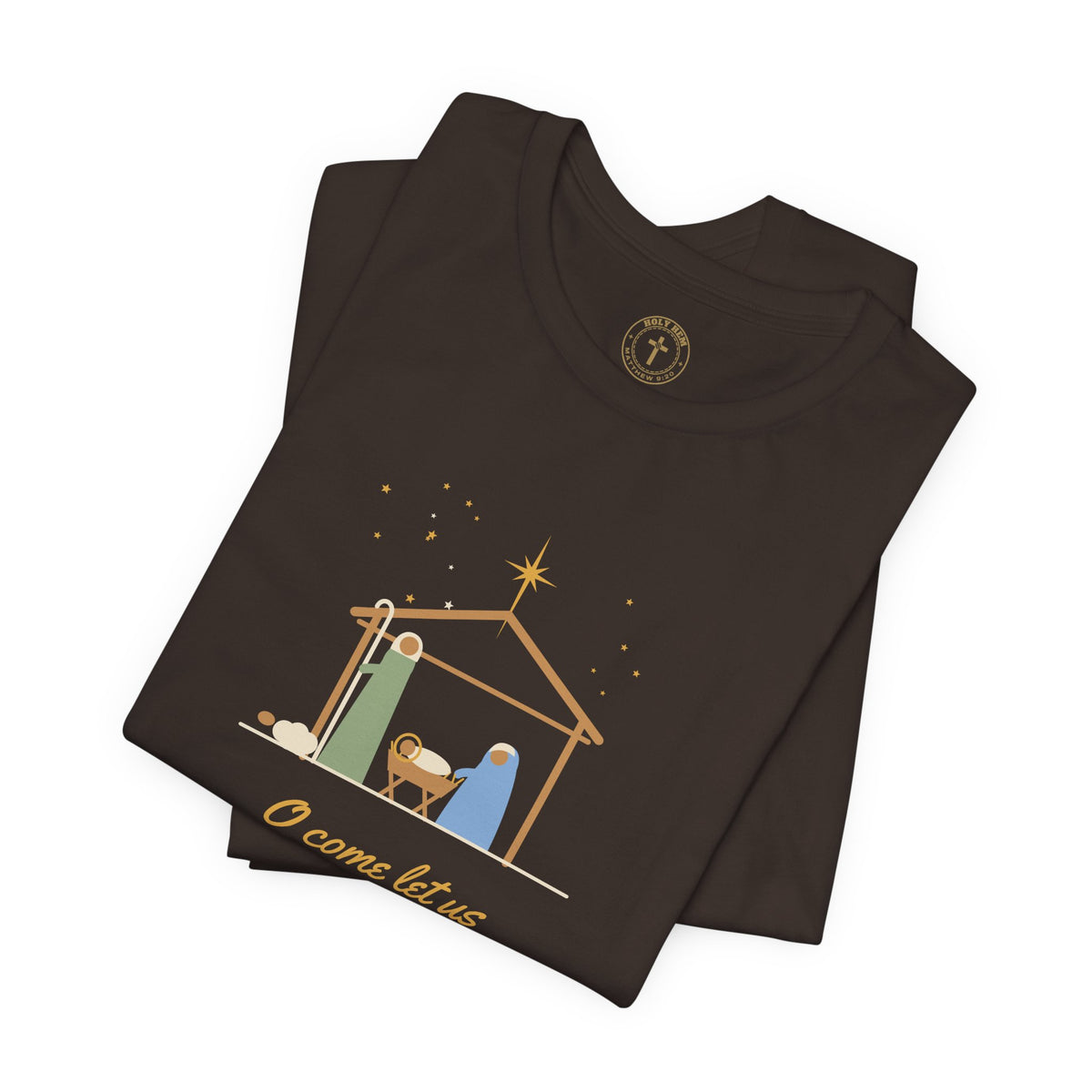 O Come Let Us Adore Him T-Shirt – Nativity Christmas Christian Tee