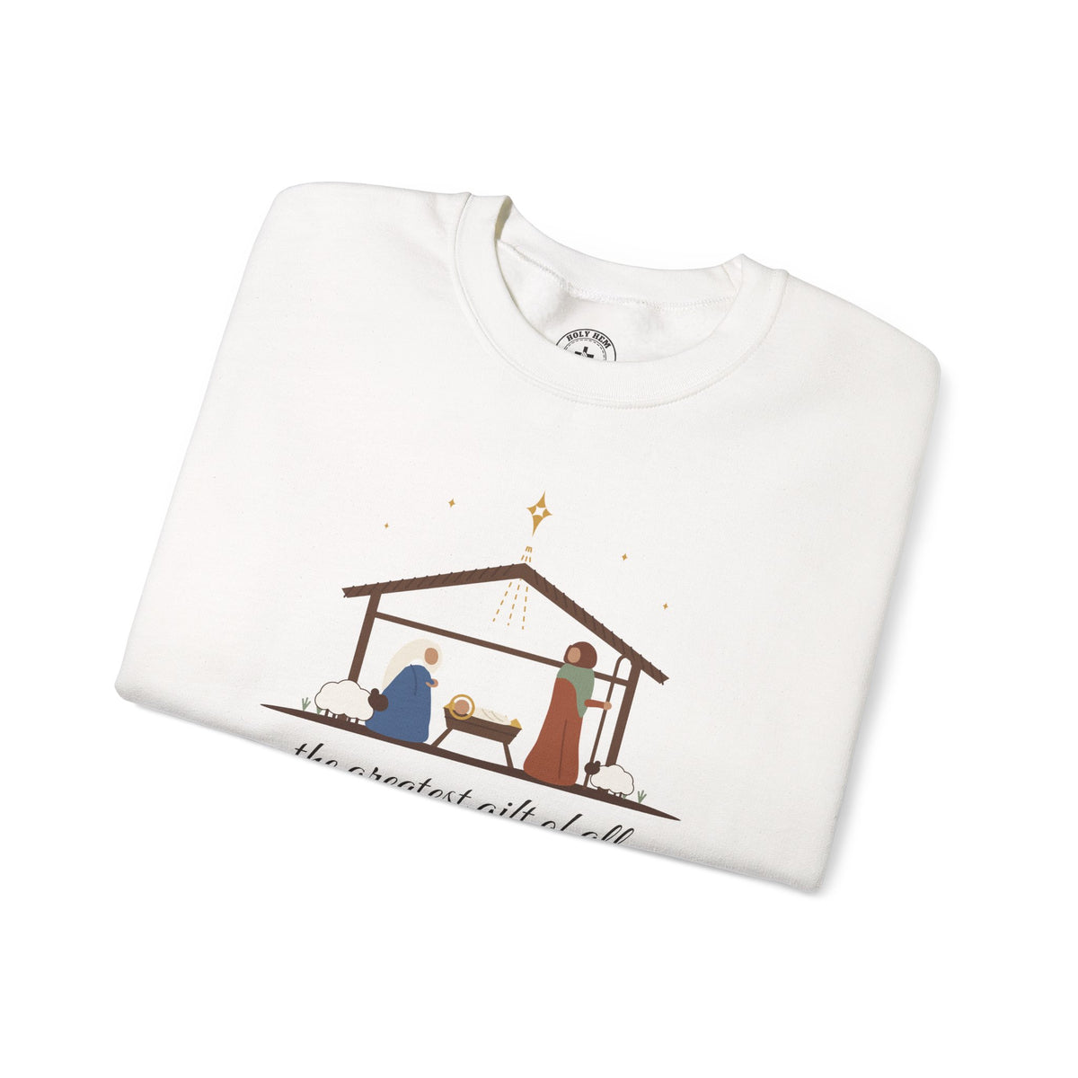 The Greatest Gift of All Sweatshirt – Nativity Scene Christmas Crewneck