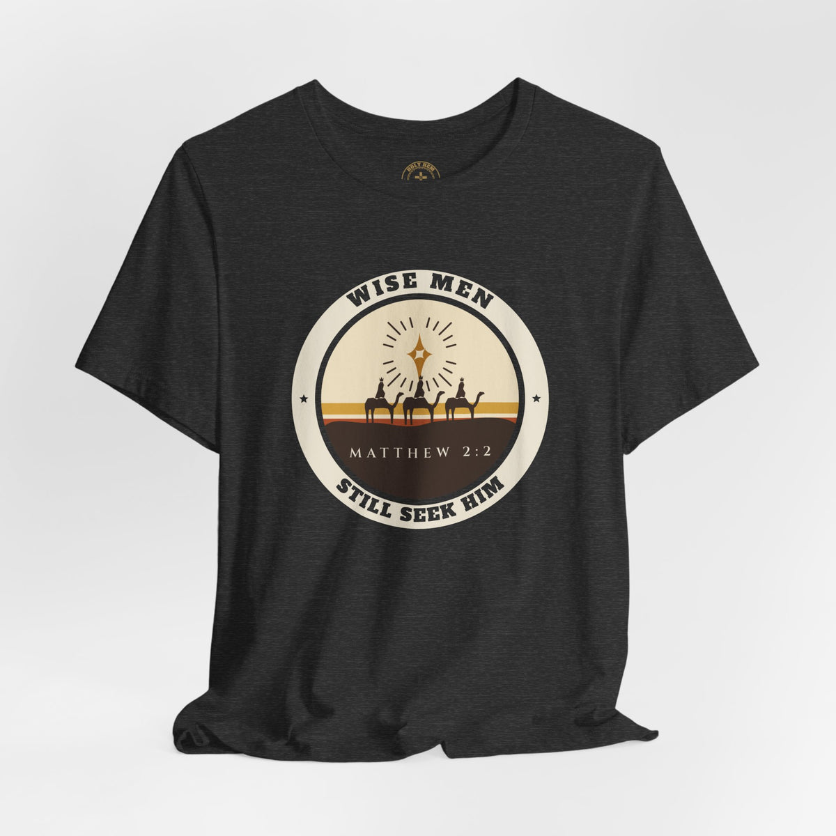 Wise Men Still Seek Him T-Shirt – Vintage Three Kings Christmas Tee