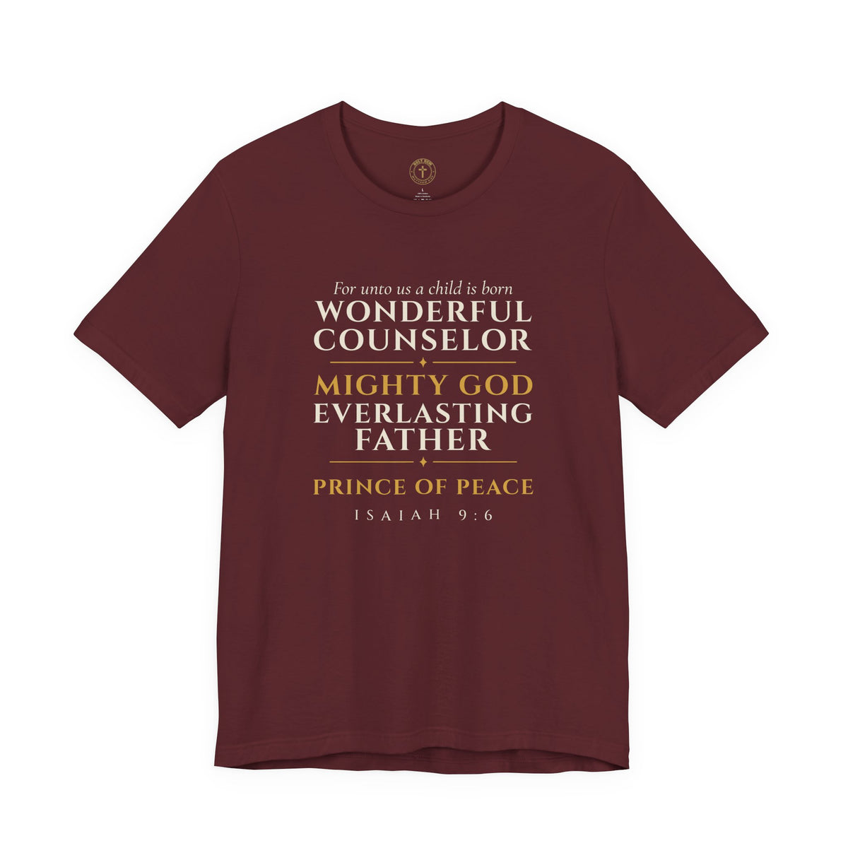 Isaiah 9:6 T-Shirt – Wonderful Counselor Prince of Peace Christmas Tee