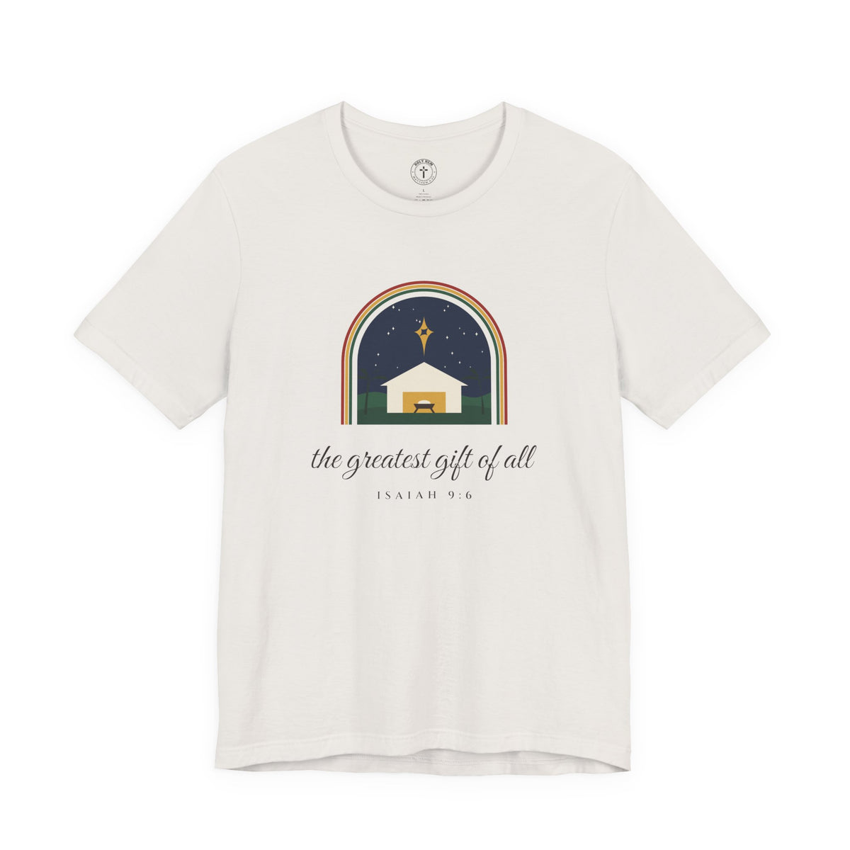 The Greatest Gift of All T-Shirt – Nativity Arch Isaiah 9:6 Christmas Tee