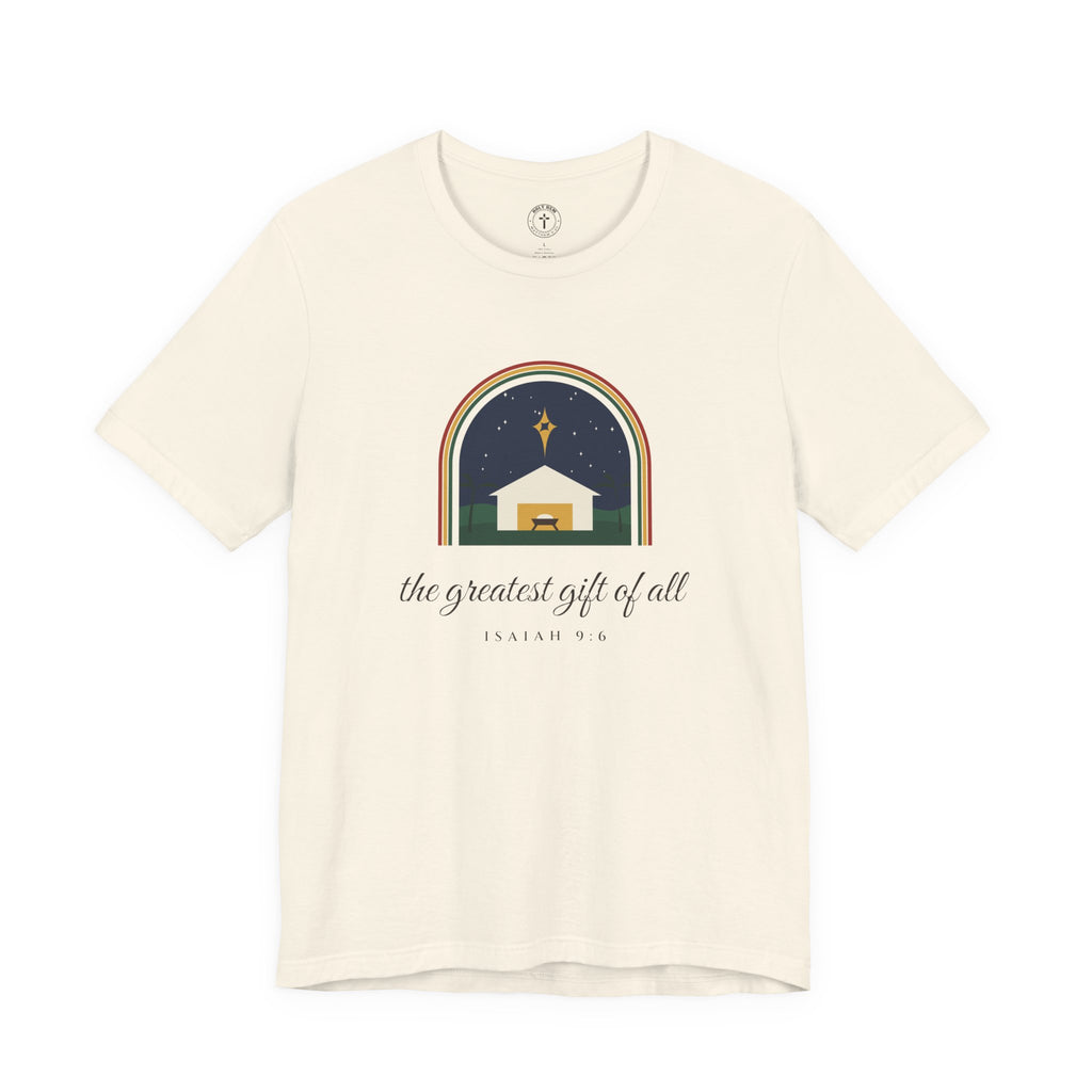 The Greatest Gift of All T-Shirt – Nativity Arch Isaiah 9:6 Christmas Tee