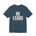 He Leads the Way T-Shirt – Bold Script Psalm 23:3 Christian Tee