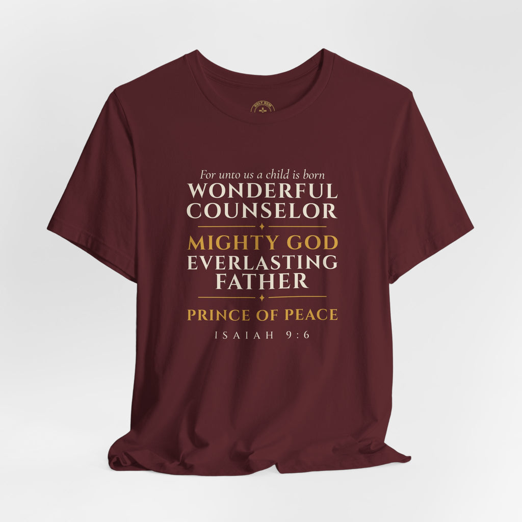 Isaiah 9:6 T-Shirt – Wonderful Counselor Prince of Peace Christmas Tee
