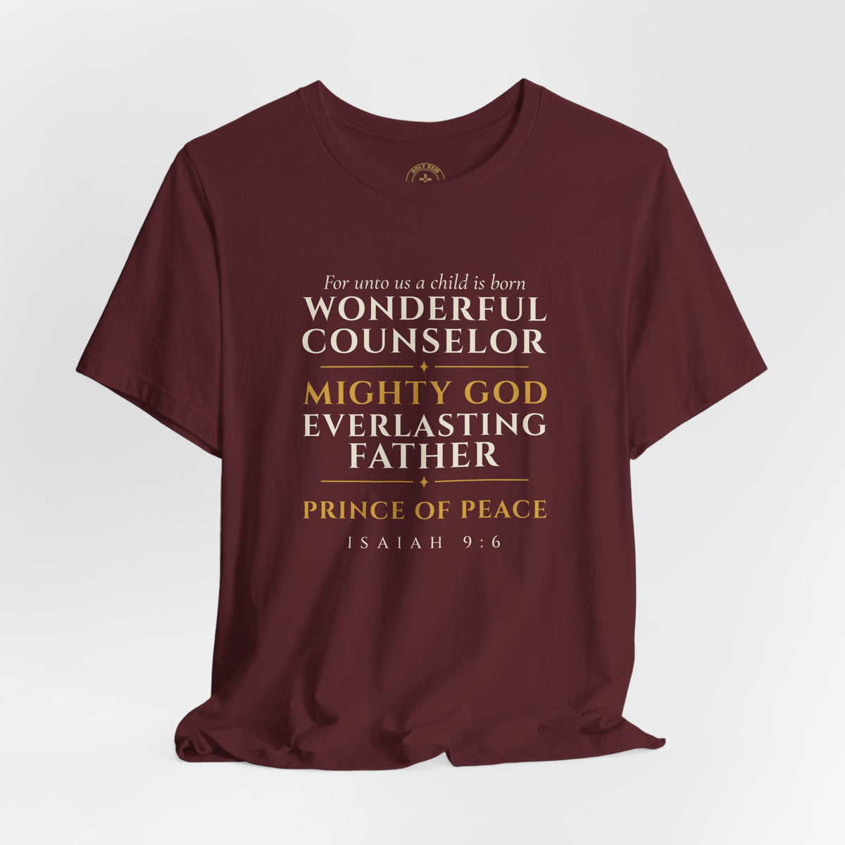 Isaiah 9:6 T-Shirt – Wonderful Counselor Prince of Peace Christmas Tee