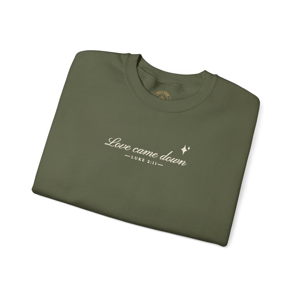 Love Came Down Sweatshirt – Minimal Luke 2:11 Christmas Crewneck
